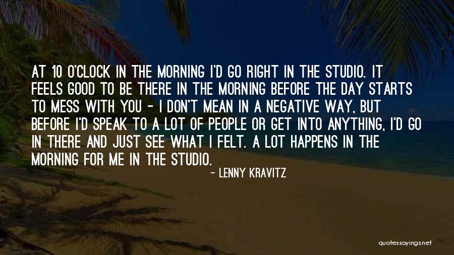 Good Morning For Quotes By Lenny Kravitz