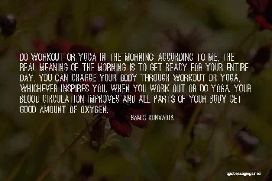 Good Morning For Quotes By Samir Kunvaria