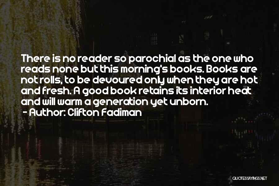 Good Morning Fresh Quotes By Clifton Fadiman