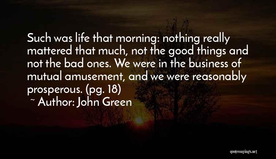 Good Morning Friends Quotes By John Green