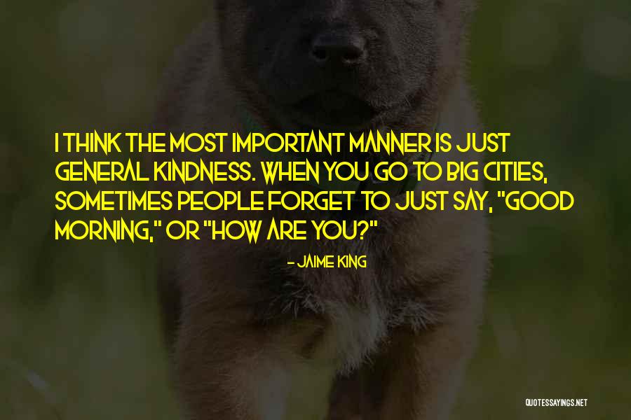 Good Morning General Quotes By Jaime King Good Morning General Quotes By Jaime King