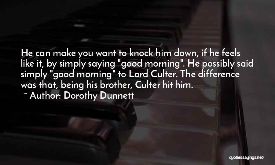 Good Morning Get Well Quotes By Dorothy Dunnett