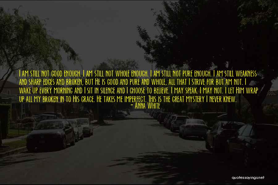 Good Morning God Quotes By Anna White Good Morning God Quotes By Anna White
