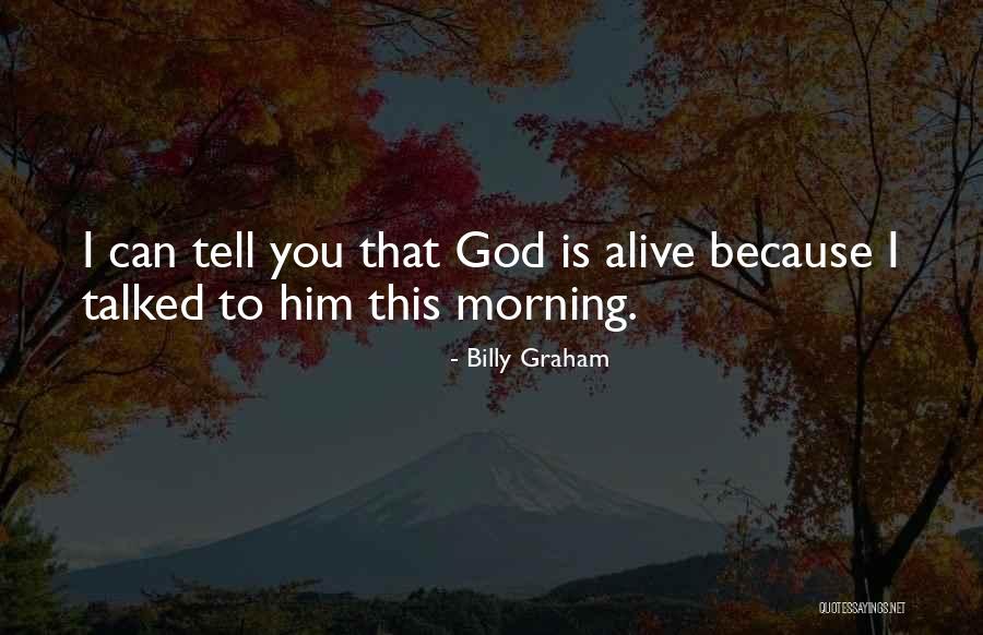 Good Morning God Quotes By Billy Graham Good Morning God Quotes By Billy Graham