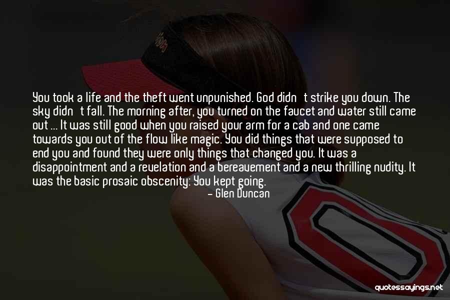 Good Morning God Quotes By Glen Duncan Good Morning God Quotes By Glen Duncan