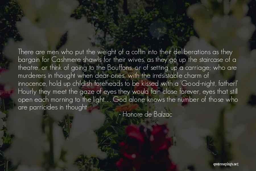 Good Morning God Quotes By Honore De Balzac Good Morning God Quotes By Honore De Balzac