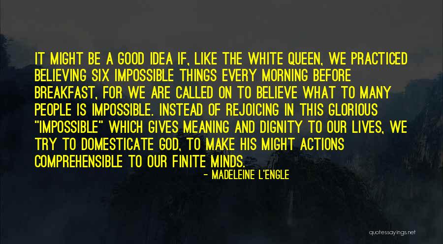 Good Morning God Quotes By Madeleine L'Engle Good Morning God Quotes By Madeleine L'Engle