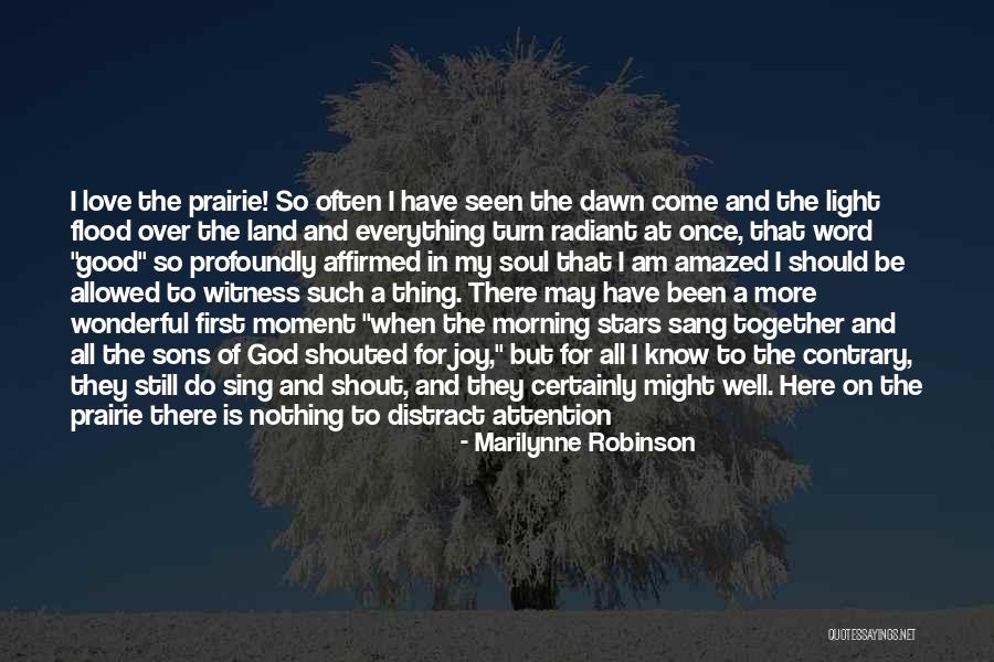 Good Morning God Quotes By Marilynne Robinson Good Morning God Quotes By Marilynne Robinson