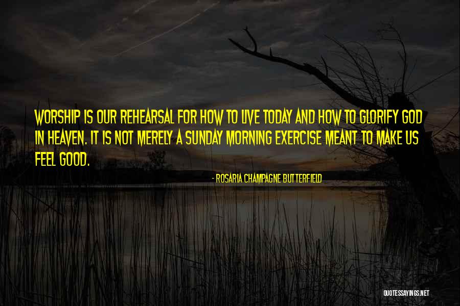 Good Morning God Quotes By Rosaria Champagne Butterfield Good Morning God Quotes By Rosaria Champagne Butterfield