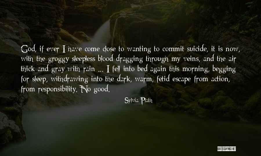 Good Morning God Quotes By Sylvia Plath Good Morning God Quotes By Sylvia Plath