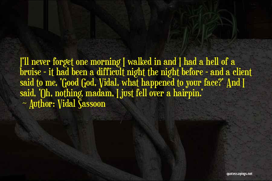 Good Morning God Quotes By Vidal Sassoon
