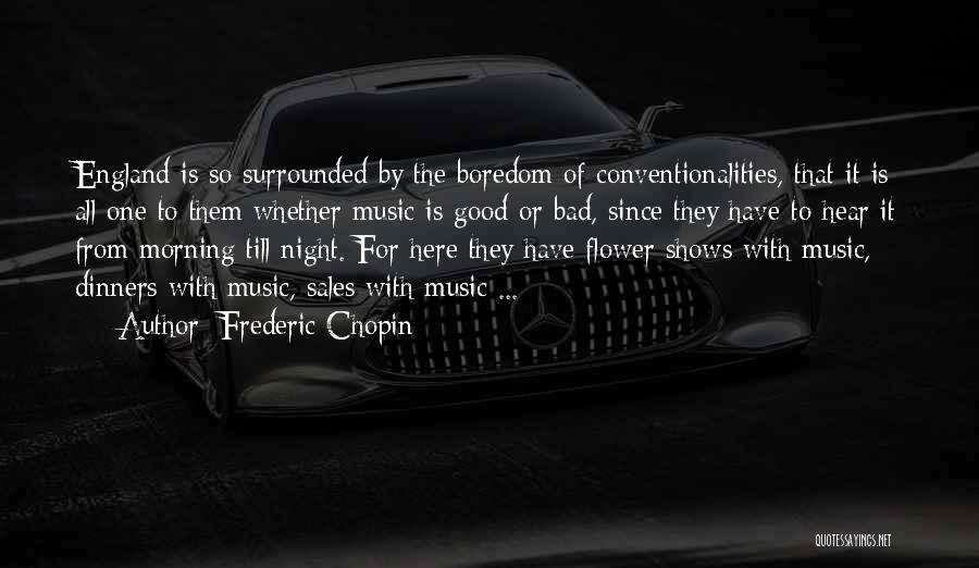 Good Morning Good Night Quotes By Frederic Chopin