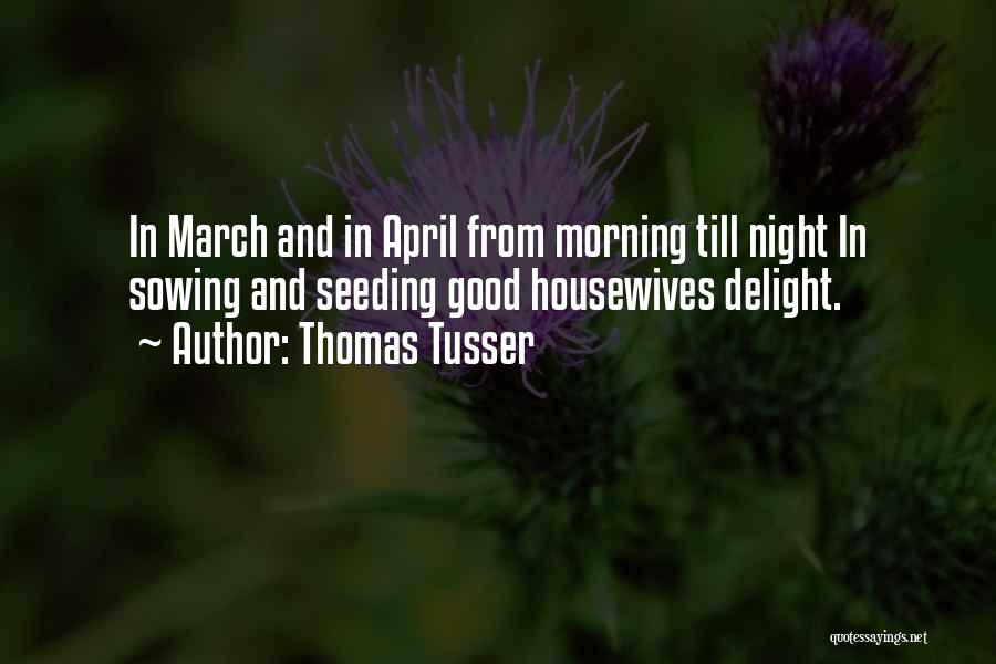 Good Morning Good Night Quotes By Thomas Tusser