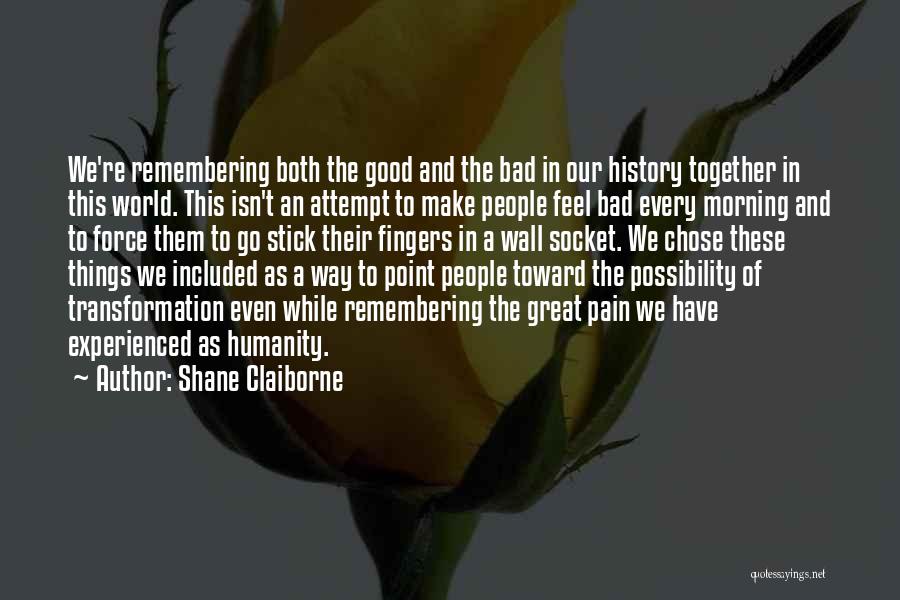 Good Morning Great Quotes By Shane Claiborne