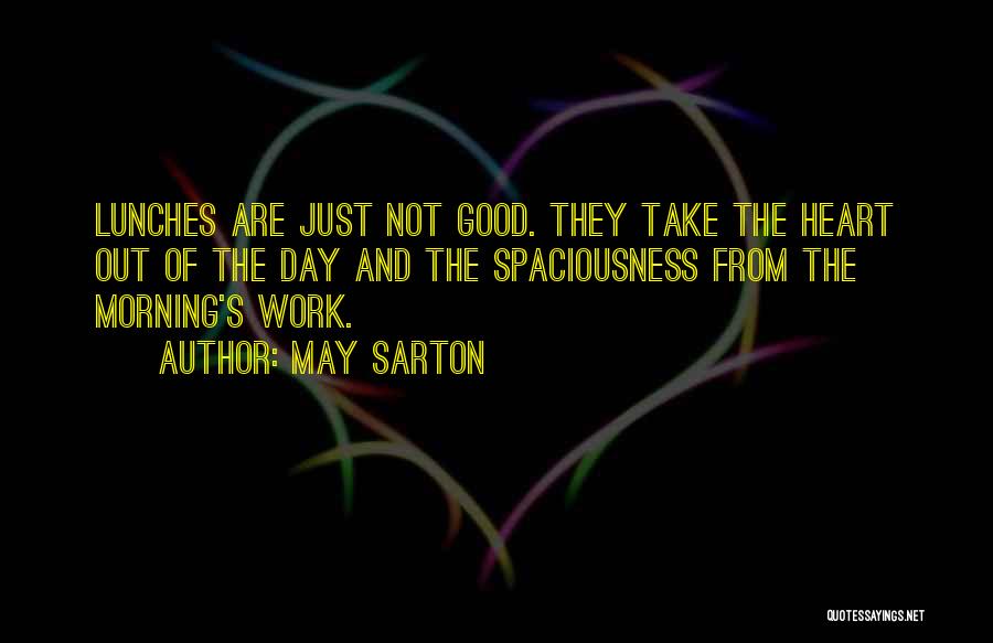 Good Morning Heart Quotes By May Sarton