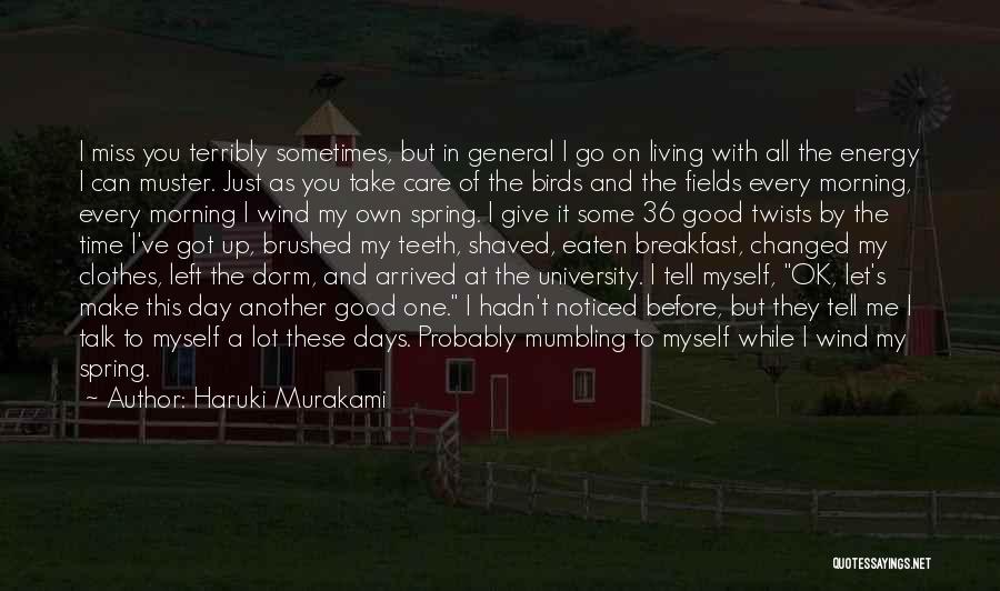 Good Morning I Miss You Quotes By Haruki Murakami