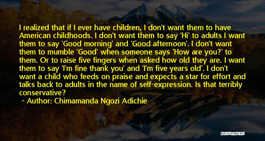 Good Morning I Want You Quotes By Chimamanda Ngozi Adichie