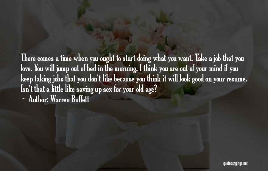Good Morning I Want You Quotes By Warren Buffett
