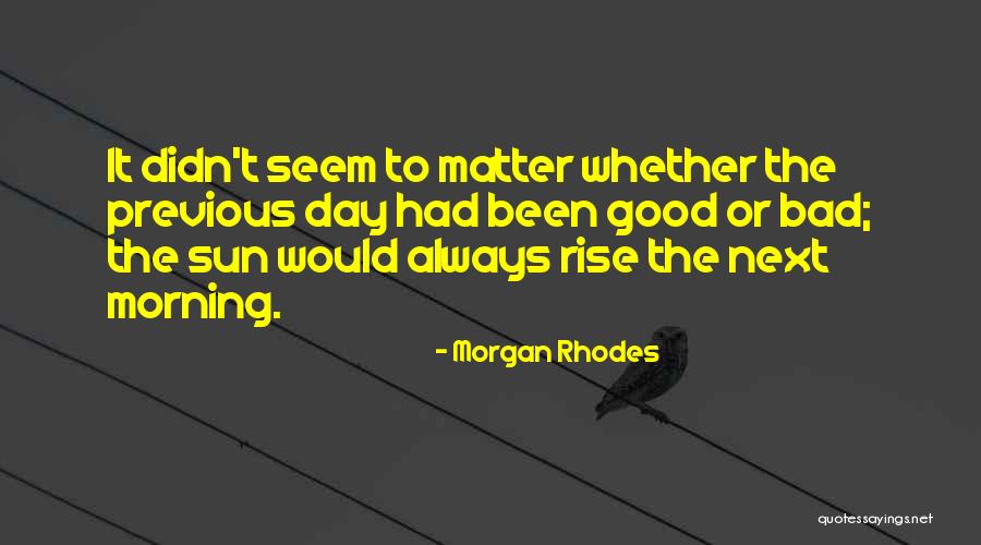 Good Morning Inspirational Quotes By Morgan Rhodes