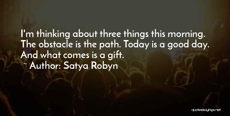 Good Morning Inspirational Quotes By Satya Robyn