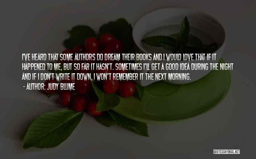 Good Morning Love For Her Quotes By Judy Blume