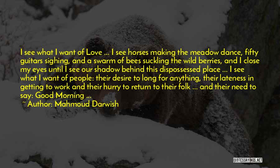 Good Morning Love For Her Quotes By Mahmoud Darwish