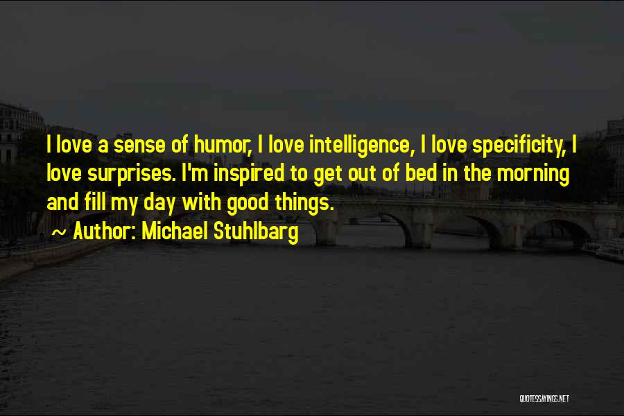 Good Morning Love For Her Quotes By Michael Stuhlbarg