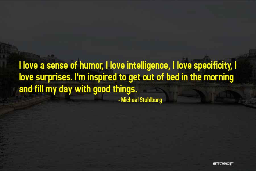 Good Morning Love For Her Quotes By Michael Stuhlbarg