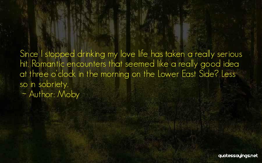 Good Morning Love Life Quotes By Moby