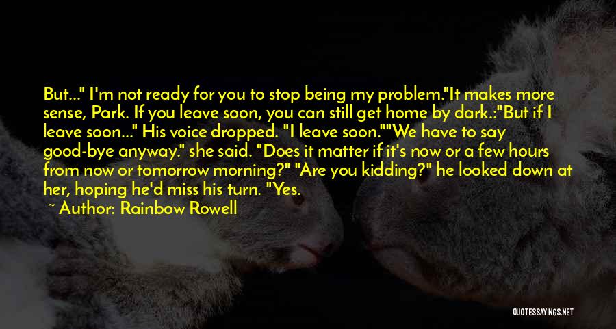 Good Morning Miss You Quotes By Rainbow Rowell