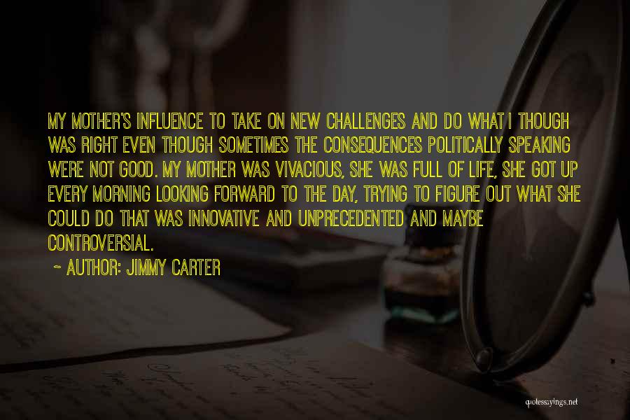 Good Morning Mother Quotes By Jimmy Carter