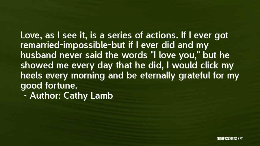 Good Morning My Love Quotes By Cathy Lamb