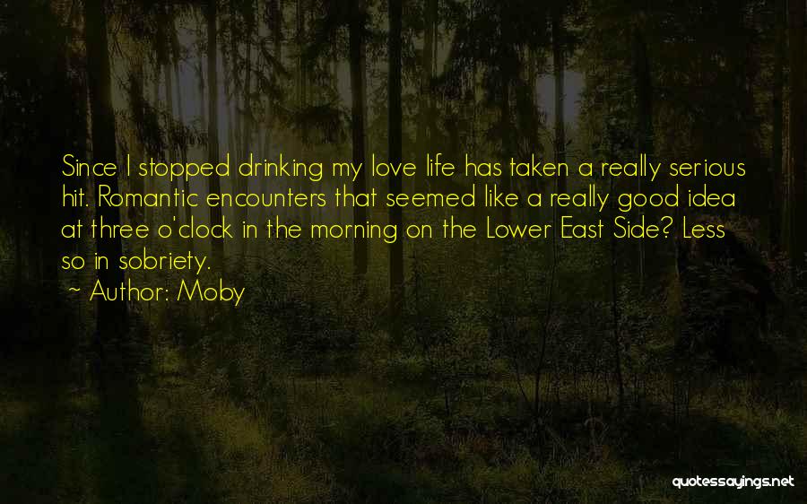 Good Morning My Love Quotes By Moby