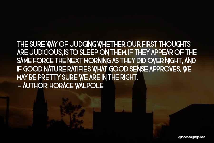 Good Morning Nature Quotes By Horace Walpole