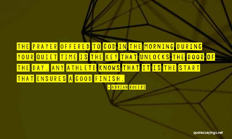 Good Morning Prayer Quotes By Adrian Rogers Good Morning Prayer Quotes By Adrian Rogers