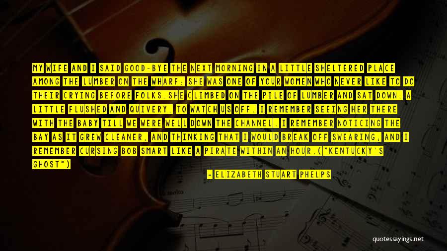Good Morning Quotes By Elizabeth Stuart Phelps Good Morning Quotes By Elizabeth Stuart Phelps