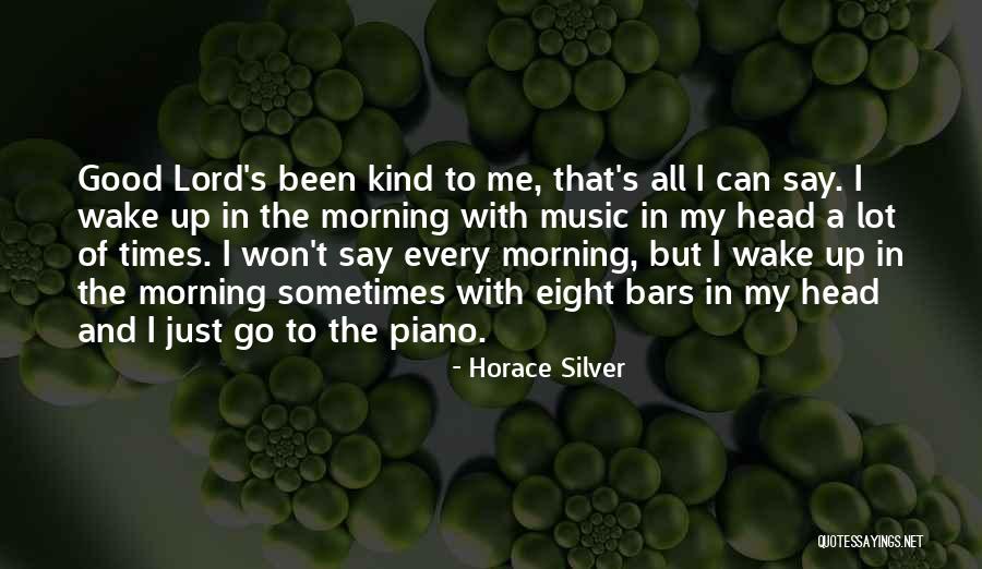 Good Morning Quotes By Horace Silver