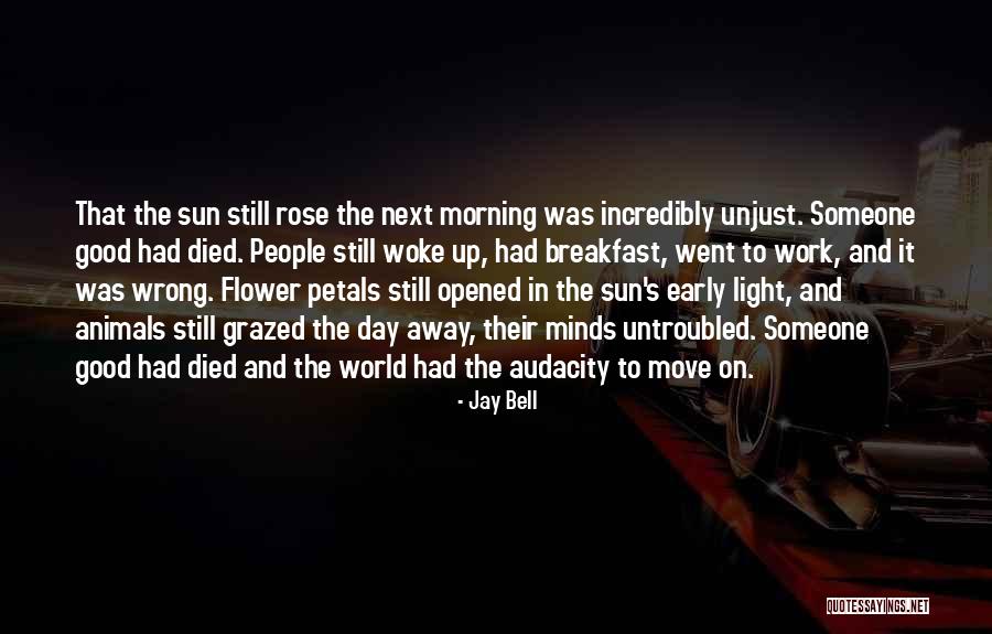 Good Morning Quotes By Jay Bell Good Morning Quotes By Jay Bell