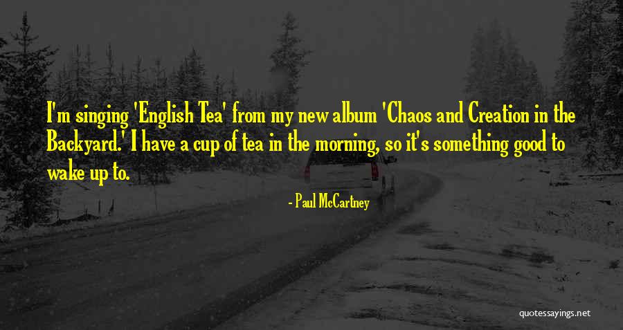 Good Morning Quotes By Paul McCartney Good Morning Quotes By Paul McCartney