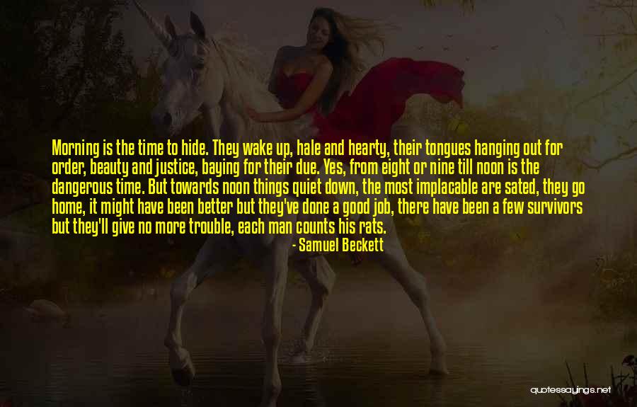 Good Morning Quotes By Samuel Beckett Good Morning Quotes By Samuel Beckett