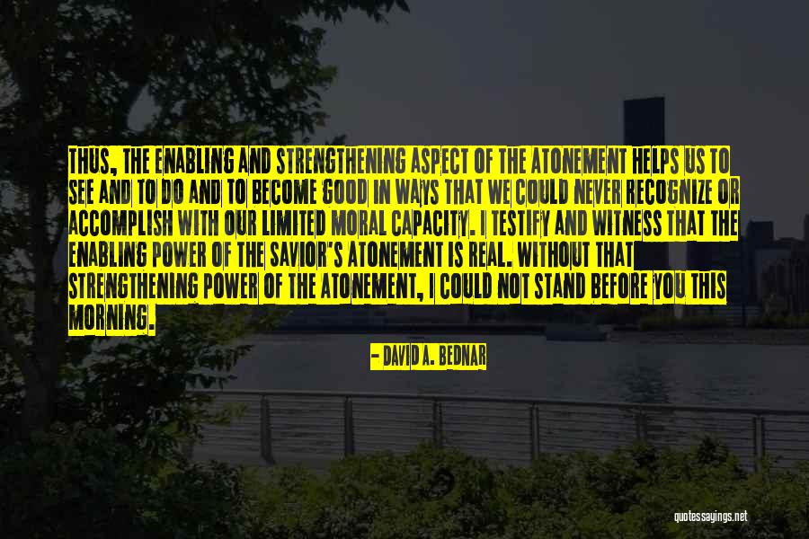 Good Morning S Quotes By David A. Bednar Good Morning S Quotes By David A. Bednar
