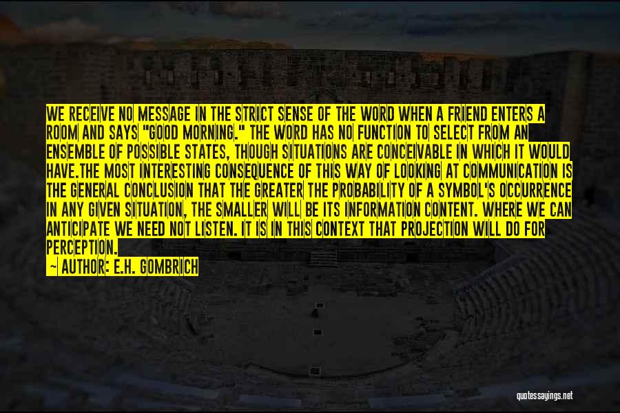 Good Morning Says And Quotes By E.H. Gombrich Good Morning Says And Quotes By E.H. Gombrich