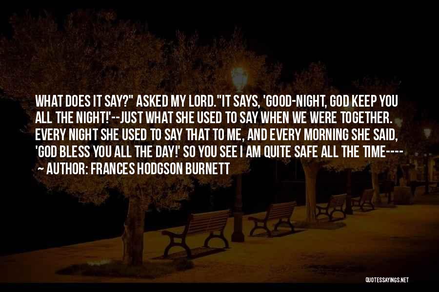 Good Morning Says And Quotes By Frances Hodgson Burnett Good Morning Says And Quotes By Frances Hodgson Burnett