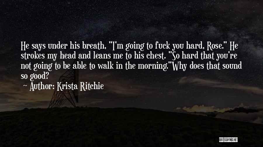 Good Morning Says And Quotes By Krista Ritchie