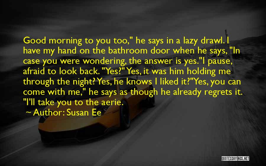 Good Morning Says And Quotes By Susan Ee Good Morning Says And Quotes By Susan Ee