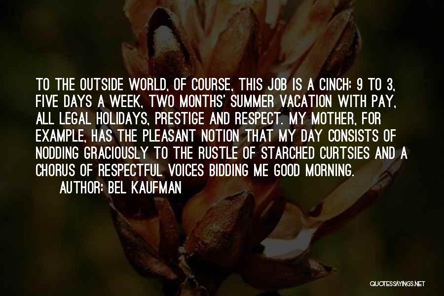 Good Morning Summer Quotes By Bel Kaufman