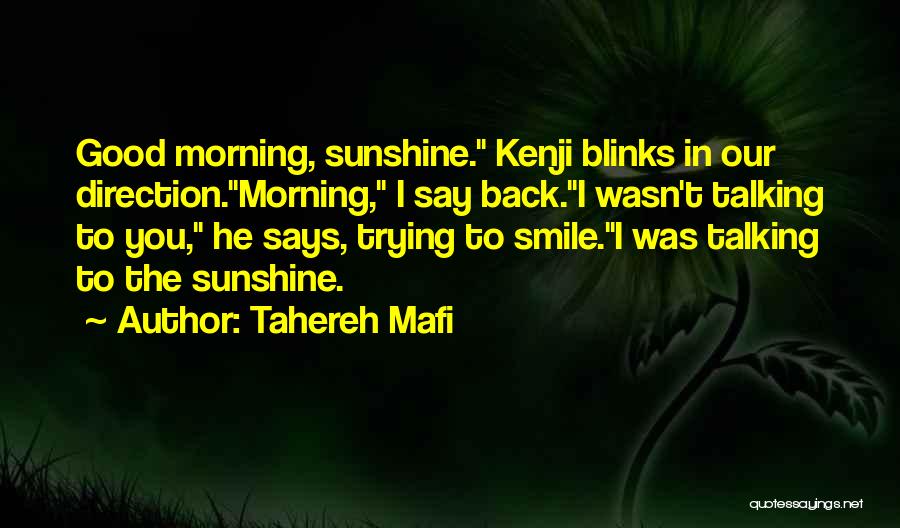 Good Morning Sunshine Quotes By Tahereh Mafi