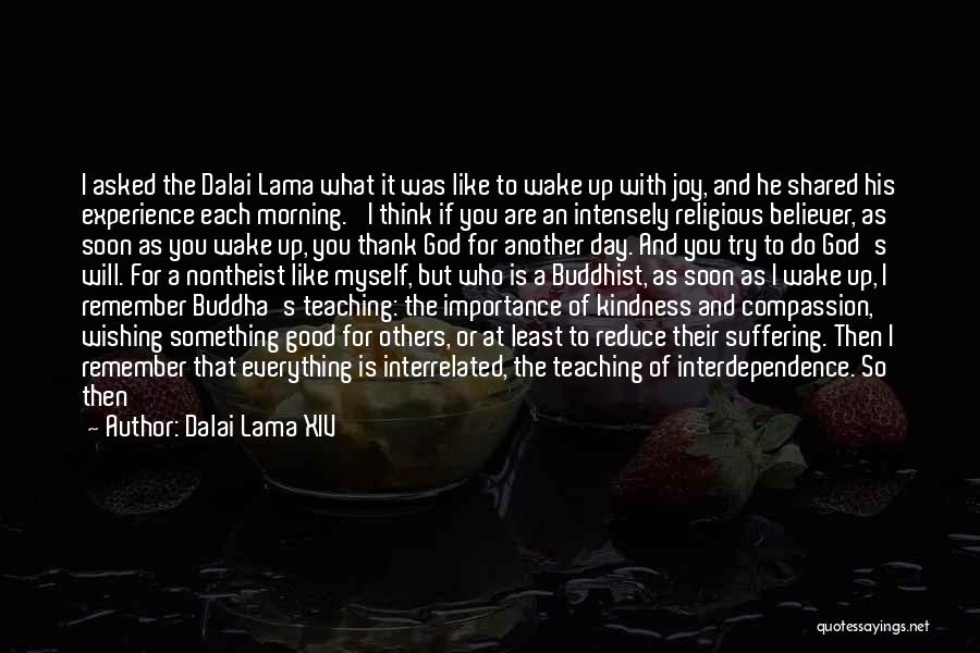 Good Morning Thank You God Quotes By Dalai Lama XIV