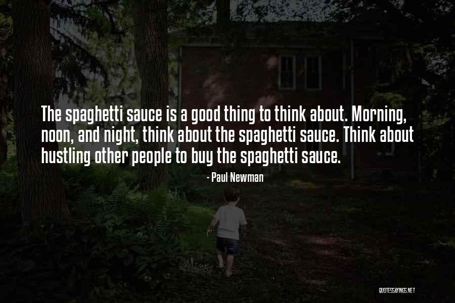 Good Morning Thinking About You Quotes By Paul Newman Good Morning Thinking About You Quotes By Paul Newman