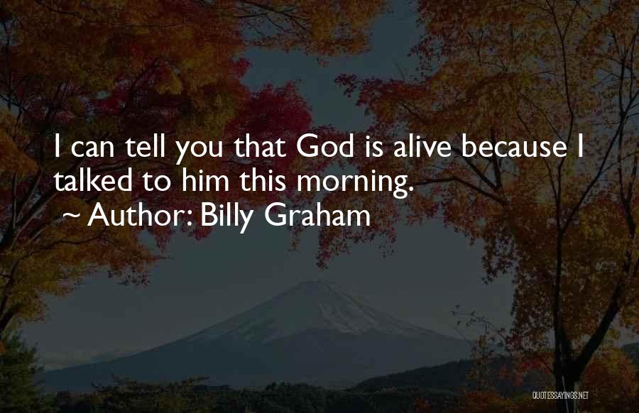 Good Morning This Is God Quotes By Billy Graham